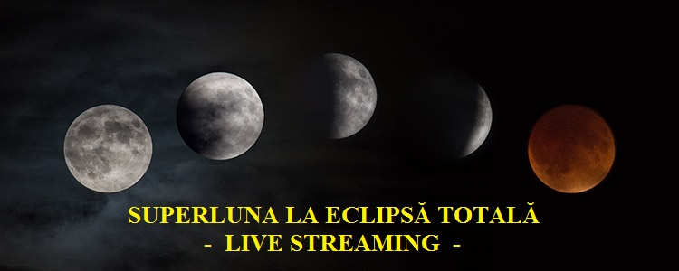Live Streaming – Eclipsa totală de Lună 26.05.2021 Live Streaming – Eclipsa totală de Lună 26.05.2021